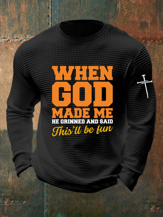 Men's Funny Christian When God Made Me Waffle Long Sleeve T-Shirt