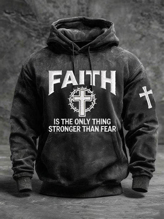 Men's Faith Is The Only Thing Stronger Than Fear Hoodie