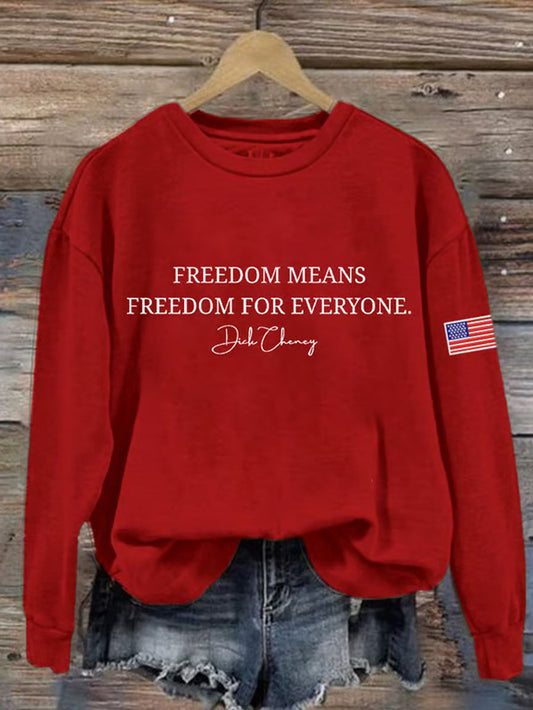 Women's Freedom Means Freedom For Everyone Print Sweatshirt