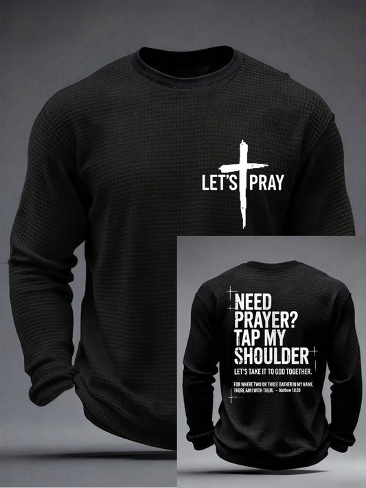 Men's Need Prayer?Tap My Shoulder Print Waffle Long Sleeve Top