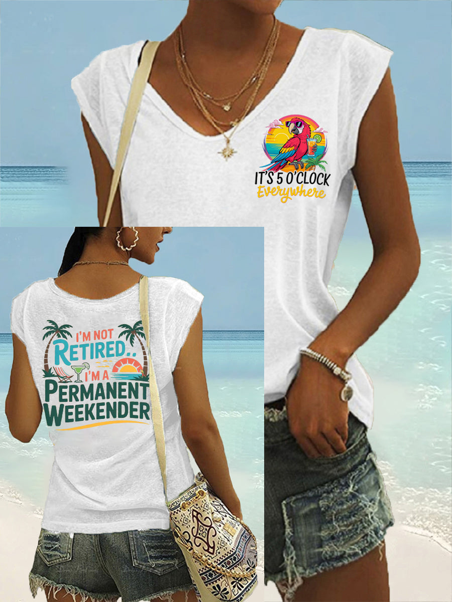 Women's  I'm Not Retired, I'm A Permanent Weekender, It's 5 O'clock Everywhere Parrot Casual Sleeveless Tee