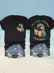 Women's I'm Retired It's 5 O'clock Everywhere Parrot Print Casual Tee