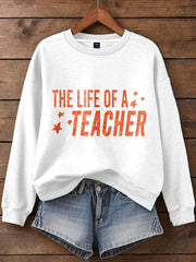 Women's Life of A Teacher Printed Sweatshirt