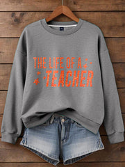 Women's Life of A Teacher Printed Sweatshirt