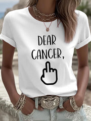 Women's Dear cancer, you picked the wrong bitch T-shirts