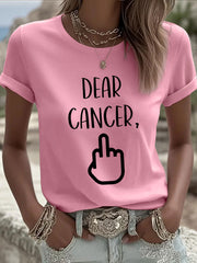 Women's Dear cancer, you picked the wrong bitch T-shirts