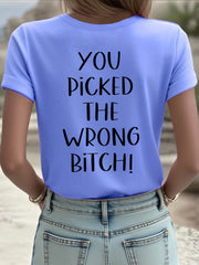 Women's Dear cancer, you picked the wrong bitch T-shirts