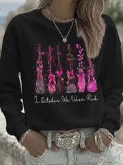 Women's Breast Cancer Awareness In October We Wear Pink Printed Casual Sweatshirt