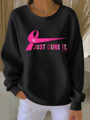 Women's Breast Cancer Awareness Just Cure It Print Sweatshirt
