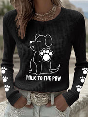 Women's 'Talk to the Paw' Long Sleeve Tops