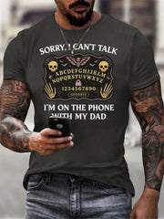 Men's Sorry I Can't Talk I'm On The Phone With My Dad Short-sleeved T-shirt