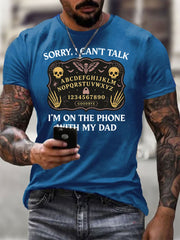 Men's Sorry I Can't Talk I'm On The Phone With My Dad Short-sleeved T-shirt