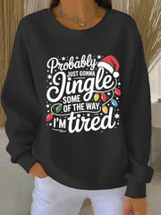 Women's Funny Christmas Probably Just Gonna Jingle Some of the Way, I'm Tired  Ribbed Round-Neck Sweatshirt