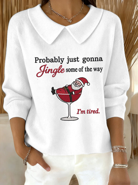 Women's Funny Christmas Probably Just Gonna Jingle Some of the Way, I'm Tired Casual Top