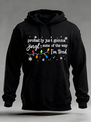 Men's Funny Christmas Probably Just Gonna Jingle Some of the Way, I'm Tired Oversized Drop-Shoulder Hoodie