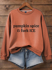 Women's 8647 FDT Funny Pumpkin Spice&F*ck Ice Printed Sweatshirt