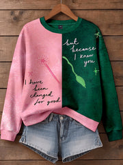 Women's I Have Been Changed For Good Art Print sweatshirt