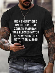 Men'sDick Cheney Died On The Day That Zohran Mamdani Was Elected Mayor Of New York City, November 4, 2025 Tee