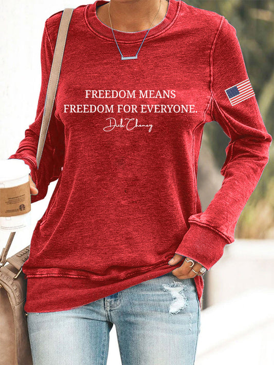 Women's Freedom Means Freedom For Everyone Print Sweatshirt