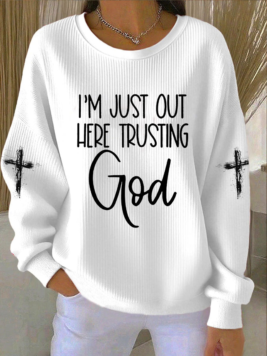 Women's I'm Just Out Here Trusting God Ribbed Round-Neck Sweatshirt