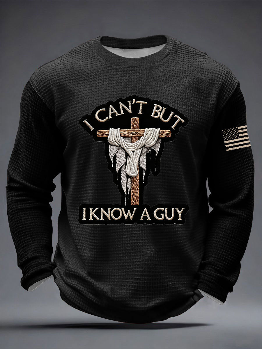 Men's I Can't But I Know A Guy Waffle Long Sleeve T-Shirt