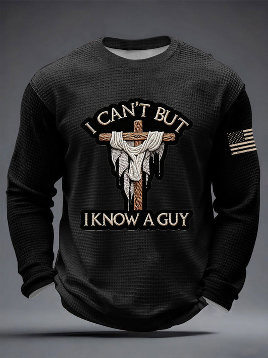 Men's I Can't But I Know A Guy Waffle Long Sleeve T-Shirt
