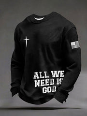 Men's 'All we need is god' waffle sweatshirts