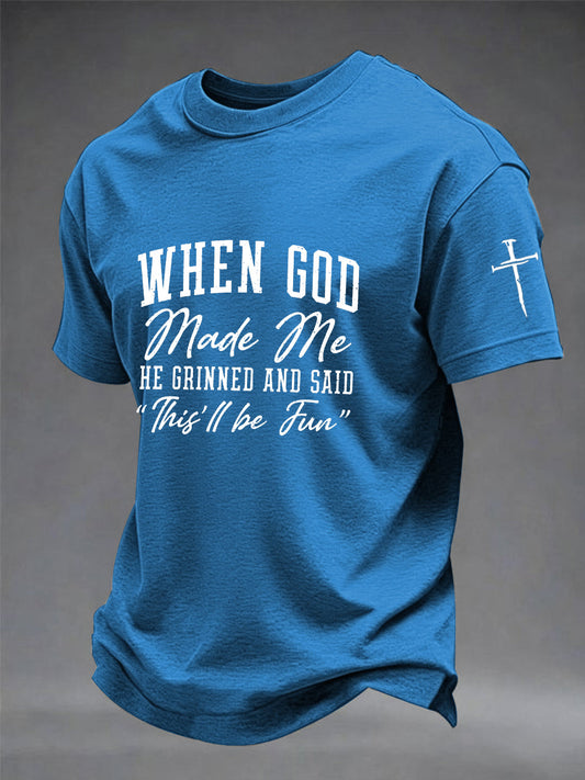 Men's Funny Christian When God Made Me He Grinned And Said This'll Be Fun Short Sleeve T-shirt