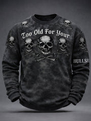 Men's 'Too Old For Your Bullshit' Sweatshirts