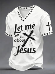 Men's Let Me Tell You About My Jesus Print V-neck Tee