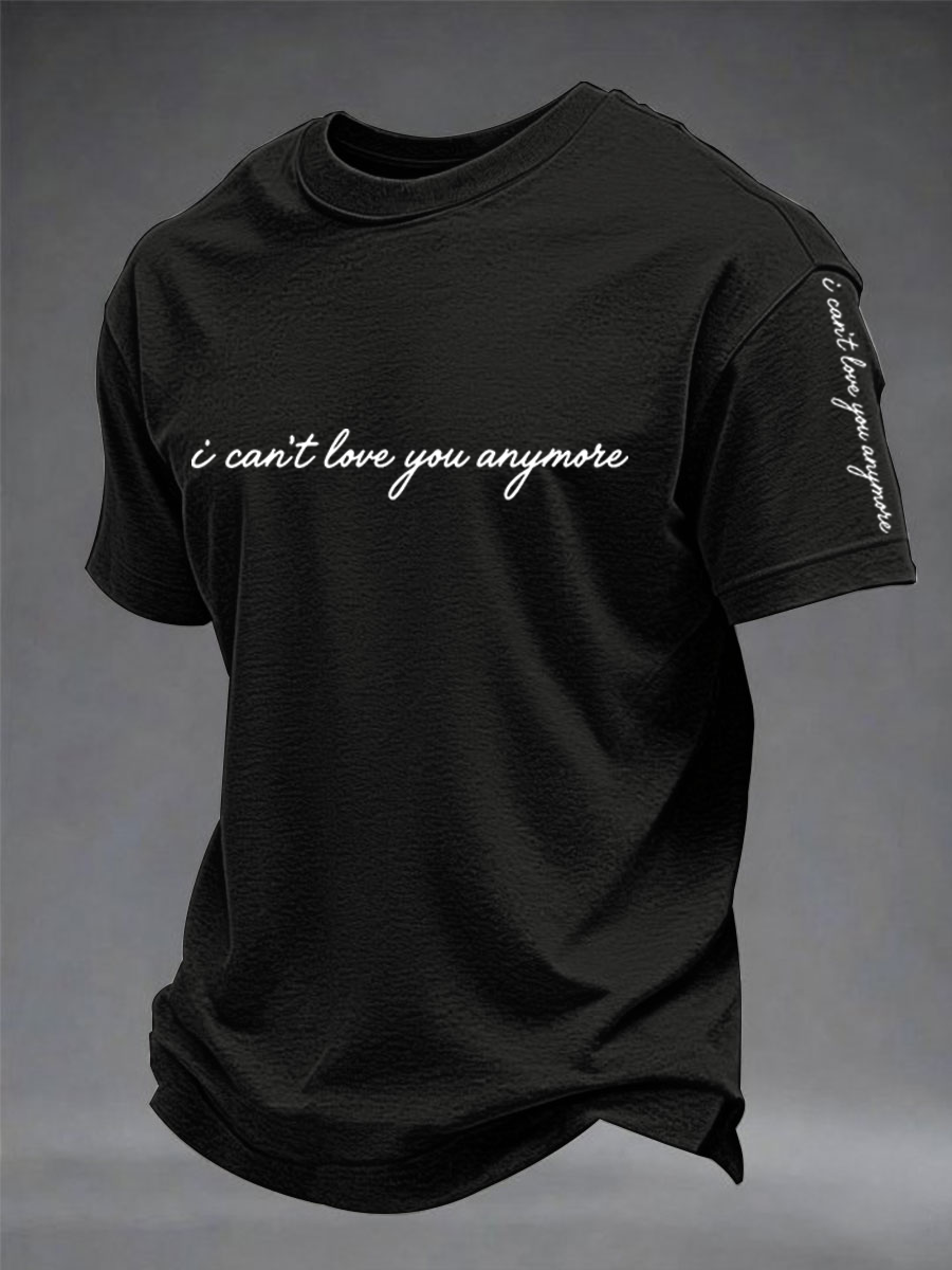 Men's I Can’t Love You Anymore Short Sleeves T-shirt