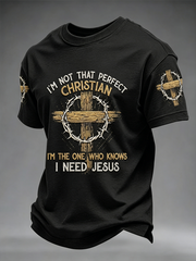 Men's I'm Not Taht Perfect Christan I'm The One Who Knows I Need Jesus Short Sleeves T-shirt