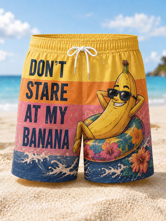 Men's DON'T STARE AT MY BANANA Printed Beach Shorts