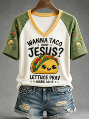 Women's Wanna Taco Bout Jesus Lettuce Pray Print Casual V-Neck Tee