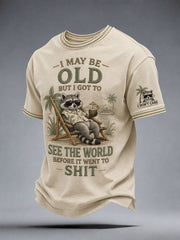 Men's I May Be Old But I Got To See The World Before It Went To Shit T-Shirt