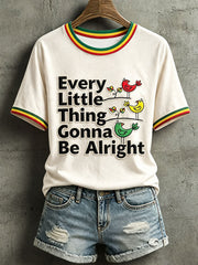 Women's Every Little Thing Is Gonna Be All Right T-Shirt