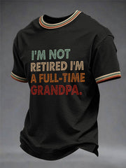 Men's I'm Not Retired I'm A Full-time Grandpa Short Sleeves T-shirt