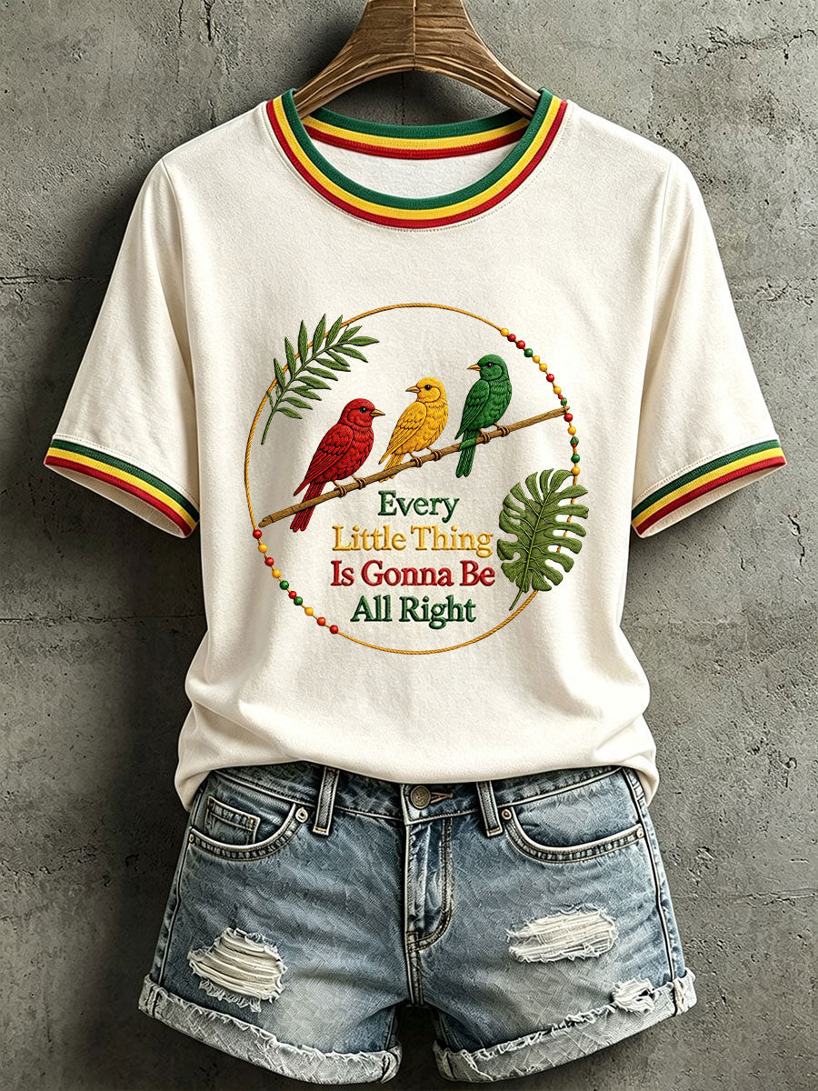 Women's Every Little Thing Is Gonna Be All Right T-Shirt