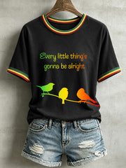 Women's Every Little Thing Is Gonna Be All Right T-Shirt
