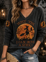 Women's Funny Halloween Witch Why Yes,Actually I Can Drive A Stick Print Casual V-Neck Long-Sleeve T-Shirt