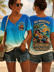 Women's No Working During Drinking Hours Print Casual V-Neck Tee