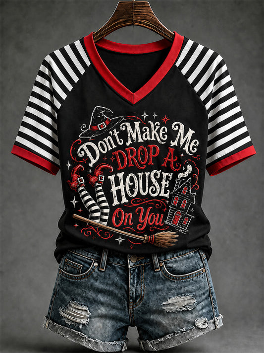 Women's Halloween Don't Make Me Drop A House On You Print Casual V-Neck Tee