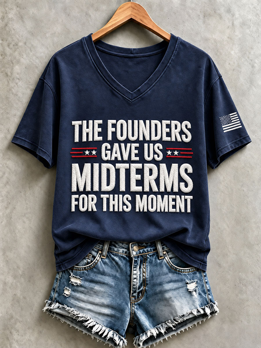 Women's "The Founders Gave Us Midterms for This Moment" V-neck T-shirts