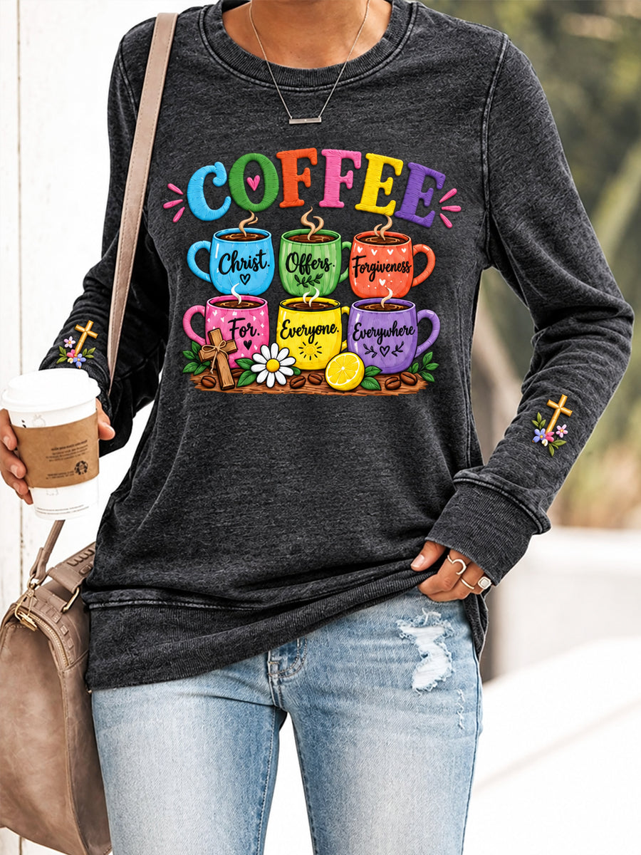Women's Christian Coffee Christ Offers Forgiveness for Everyone Everywhere Sweatshirt