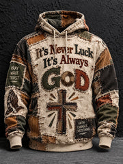 Men's It's Never Luck It's Always God Print Hoodie